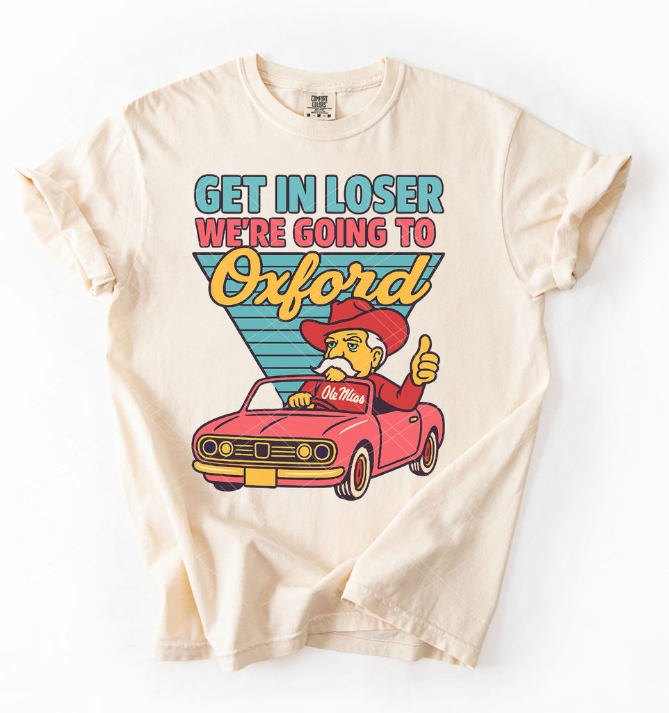 Get in Loser- Oxford -Print Only