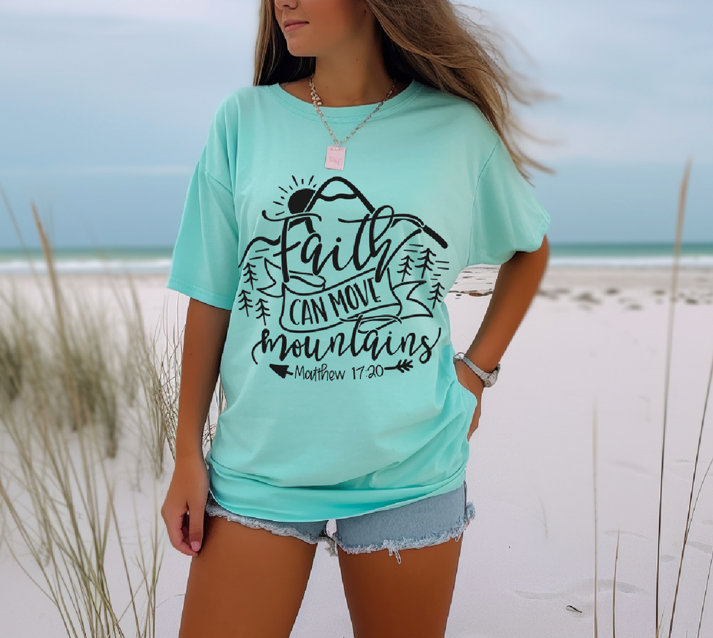 Faith Can Move Mountains-Completed Tee | Anything You Can Screen, We ...