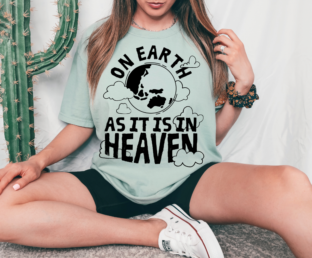 On Earth As It Is In Heaven- Print only | Anything You Can Screen, We ...