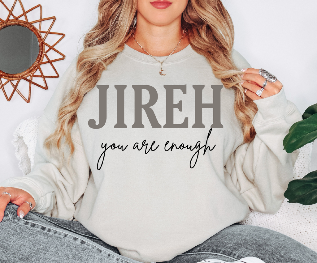 Jireh you are enough