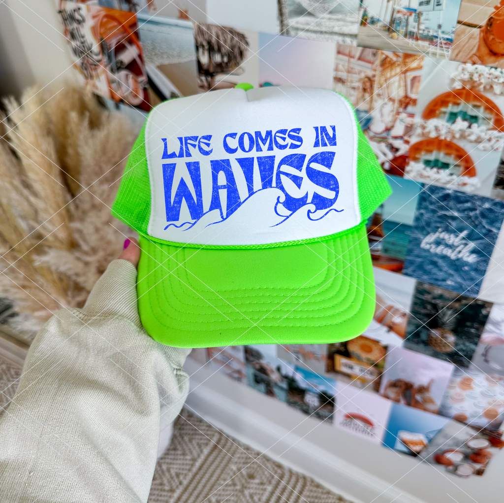 Life Comes in Waves Trucker Hat
