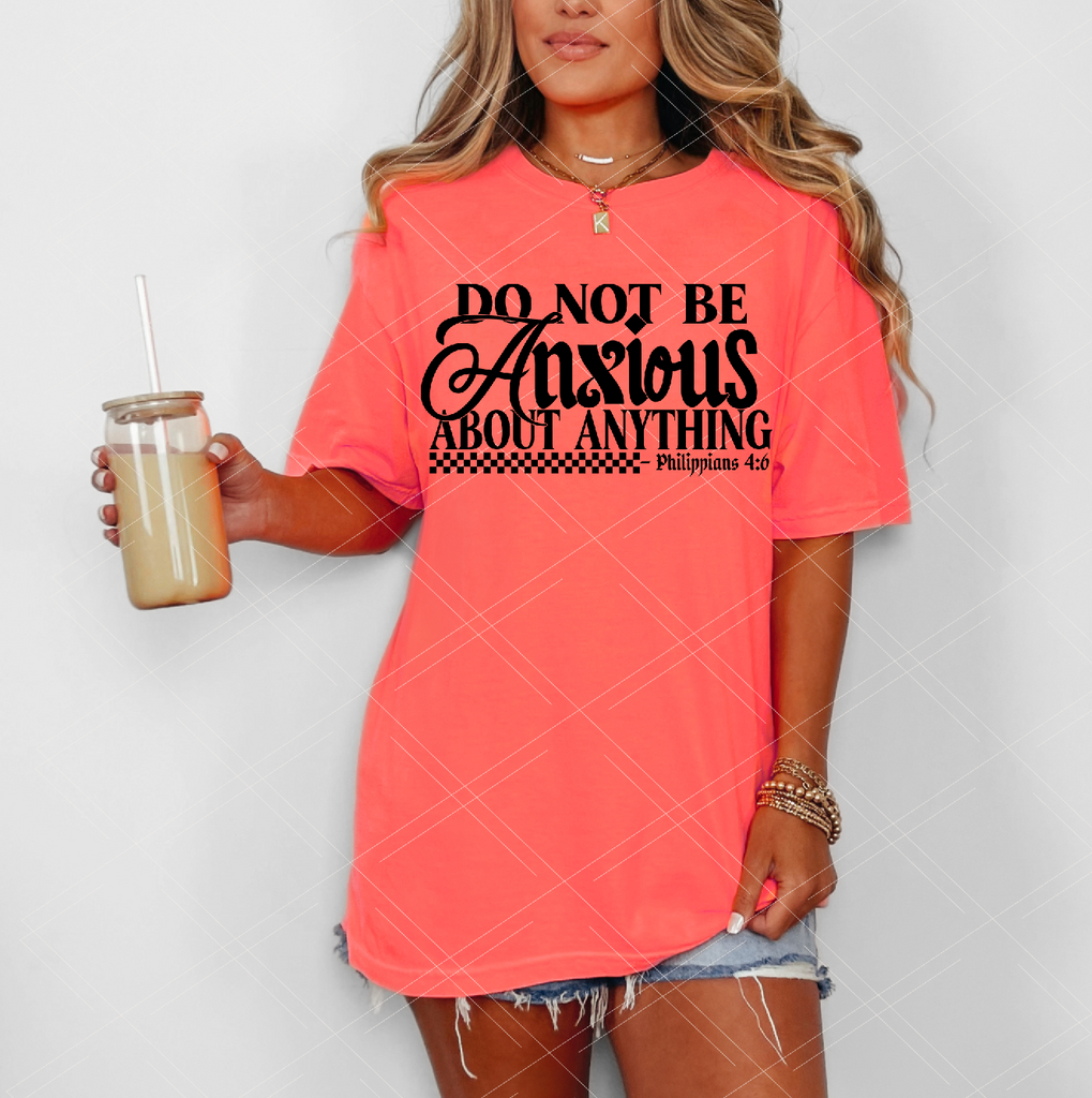 Do Not Be Anxious about Anything- Print Only