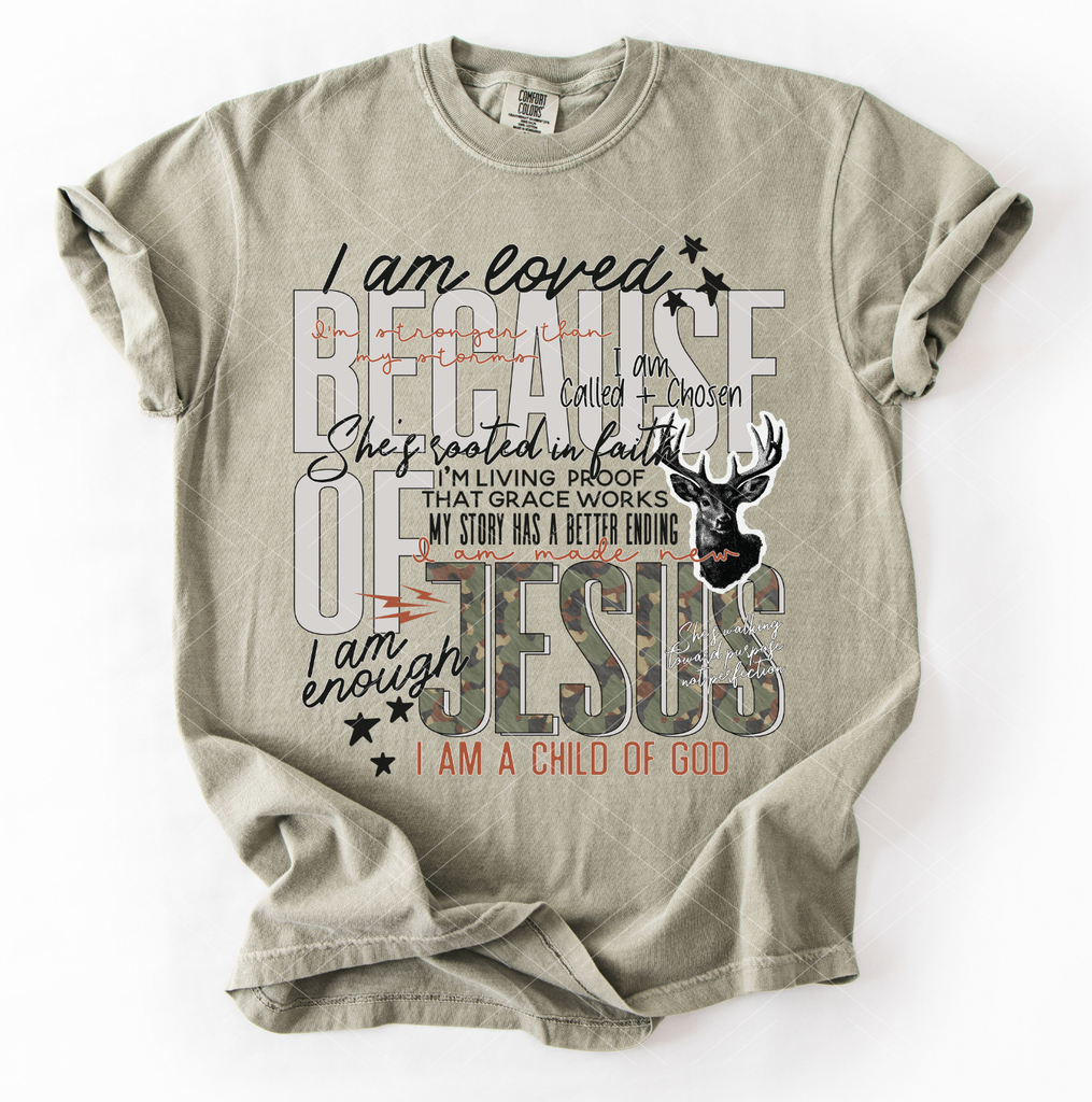 I am loved because of Jesus-  Print Only