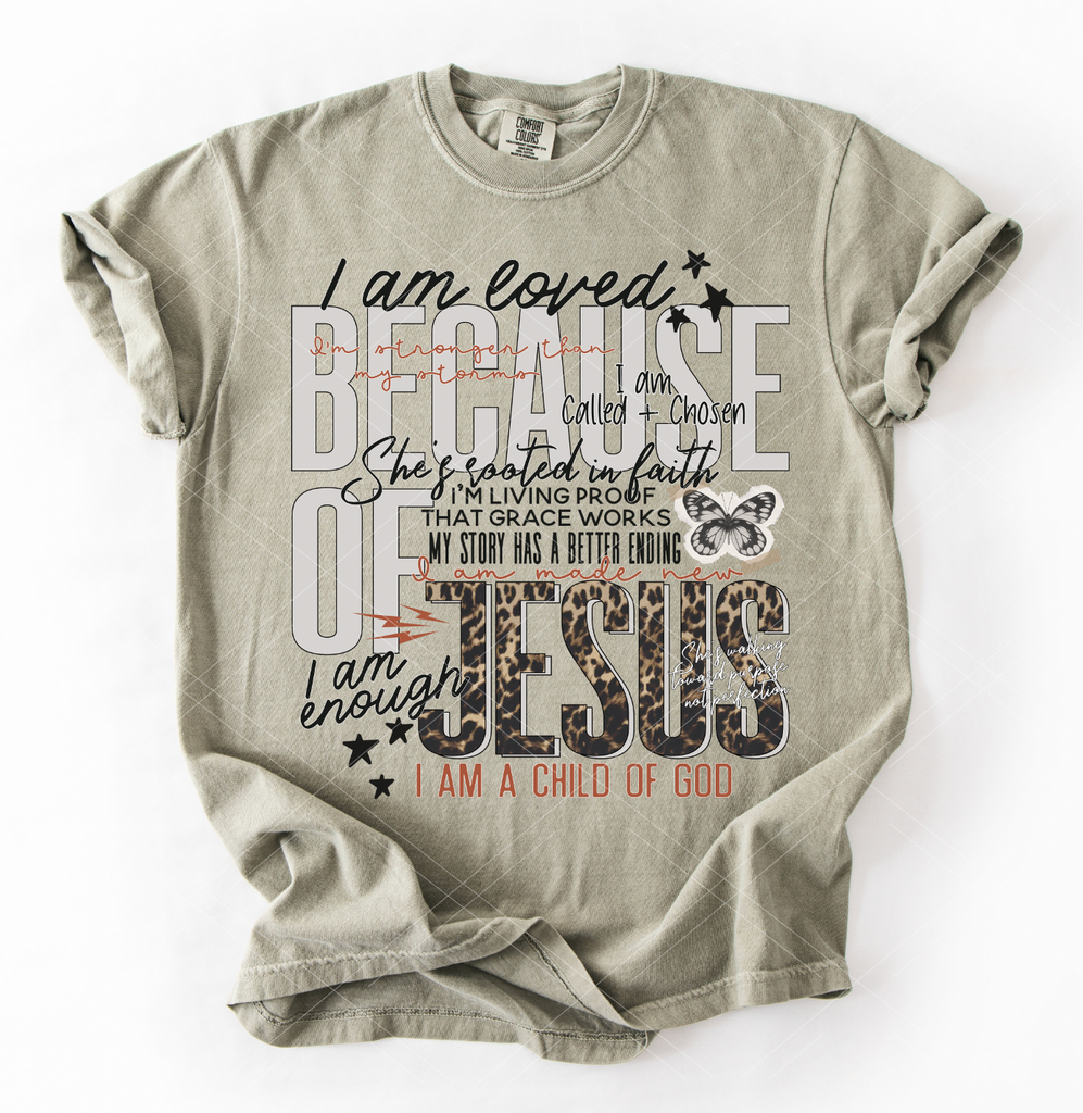 I am loved because of Jesus-  Print Only