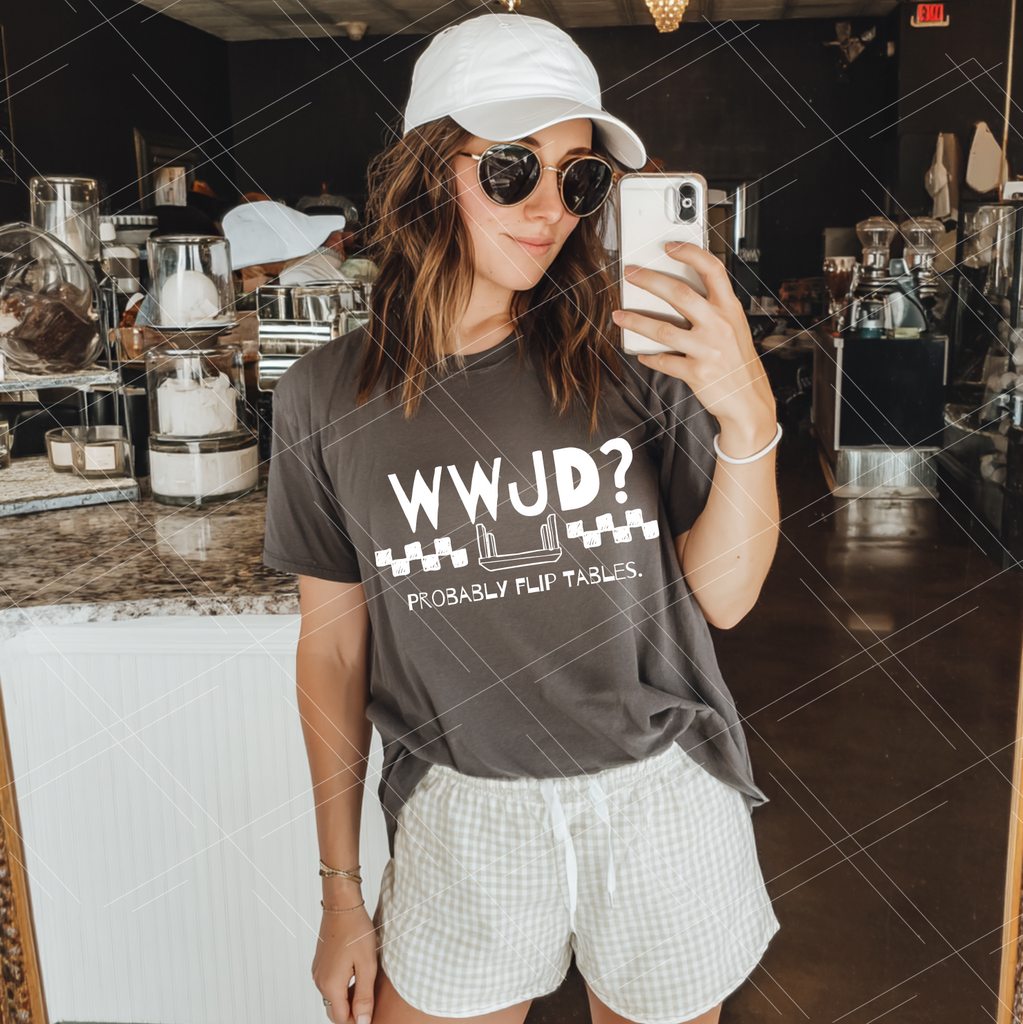 WWJD-Flip Tables- Print Only | Anything You Can Screen, We Can Screen ...