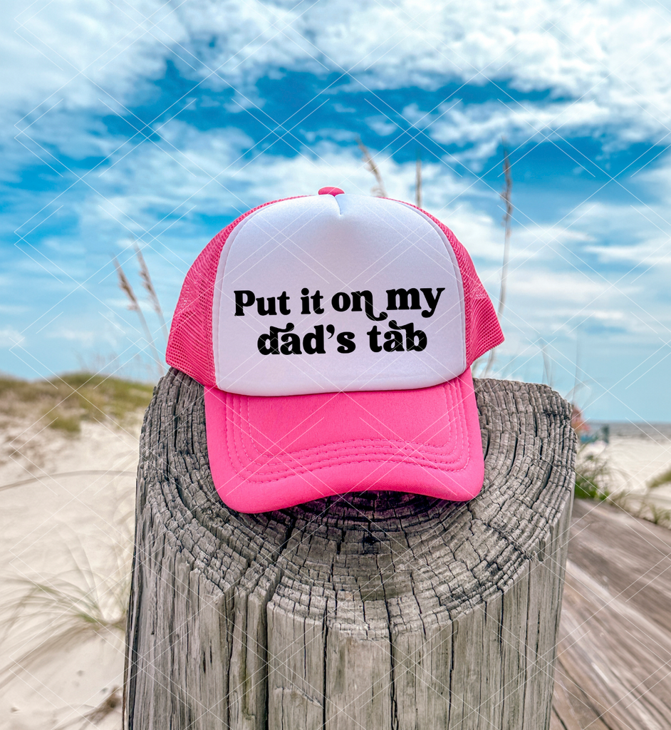 Put it on My Dad's Tab Trucker Hat