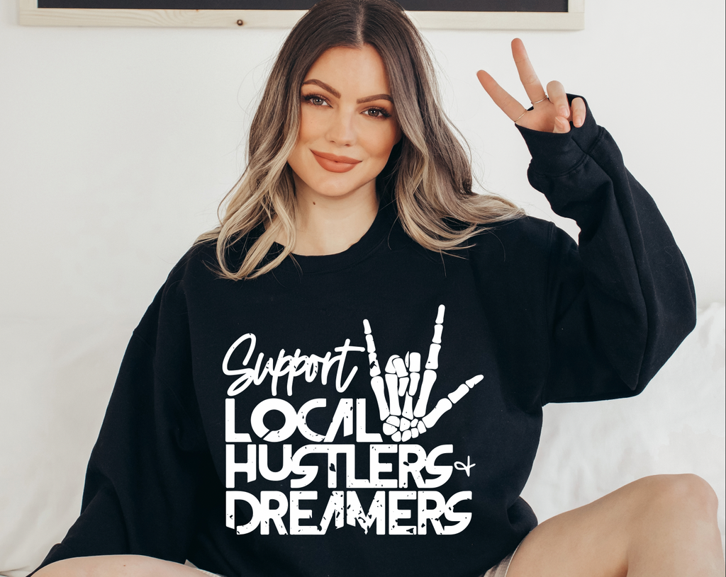 Support your local Hustlers and Dreamers- Puff Print