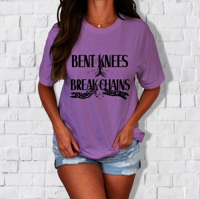 Bent Knees Break Chains- Exclusive